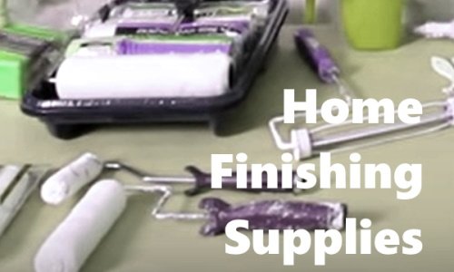 Home Finishing Supplies